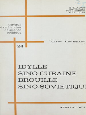 cover image of Idylle sino-cubaine, brouille sino-soviétique